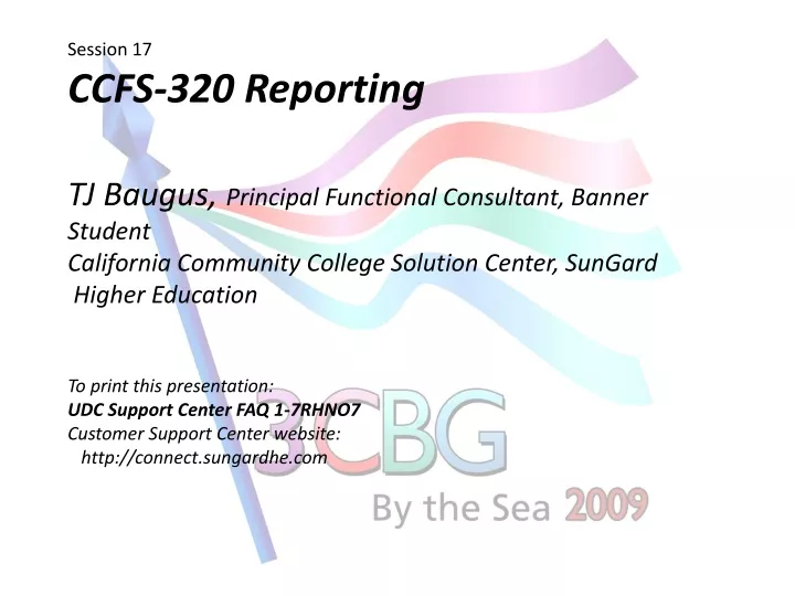 session 17 ccfs 320 reporting tj baugus principal