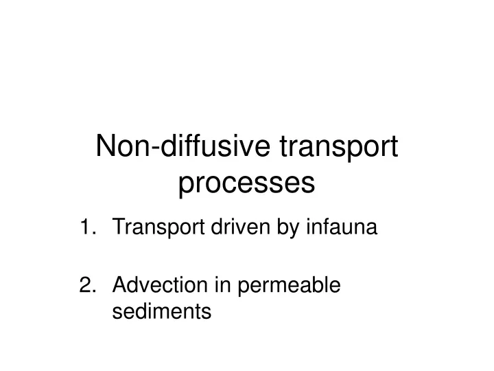 non diffusive transport processes