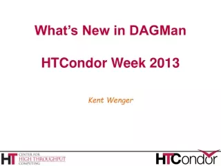 What’s New in DAGMan HTCondor Week 2013