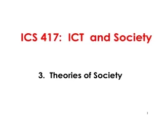 ICS 417:  ICT  and Society