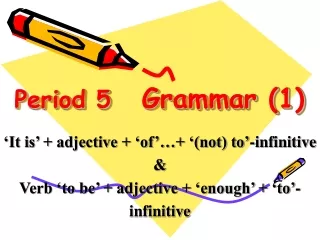 Period 5    Grammar (1)