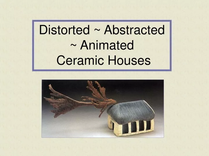 distorted abstracted animated ceramic houses