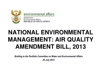 NATIONAL ENVIRONMENTAL MANAGEMENT: AIR QUALITY AMENDMENT BILL, 2013