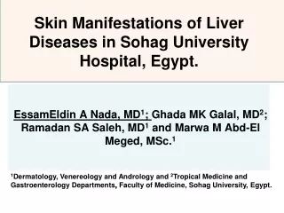 Skin Manifestations of Liver Diseases in Sohag University Hospital, Egypt.