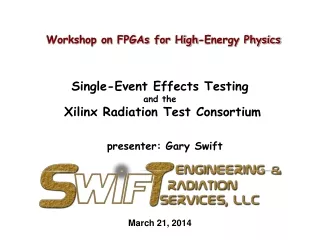 Single-Event Effects Testing  and the  Xilinx Radiation Test Consortium