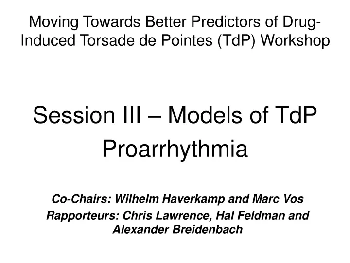 session iii models of tdp proarrhythmia