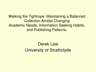 Derek Law University of Strathclyde