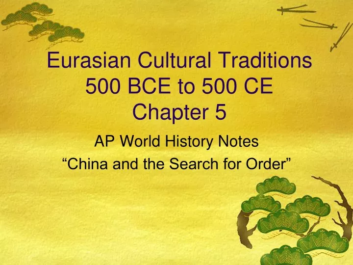 eurasian cultural traditions 500 bce to 500 ce chapter 5