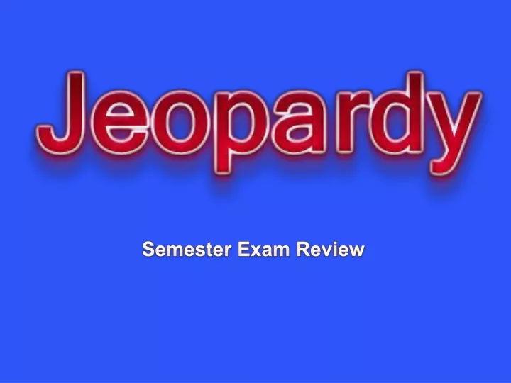 semester exam review
