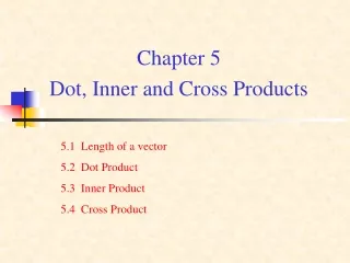 Chapter 5  Dot, Inner and Cross Products