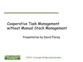 Cooperative Task Management without Manual Stack Management