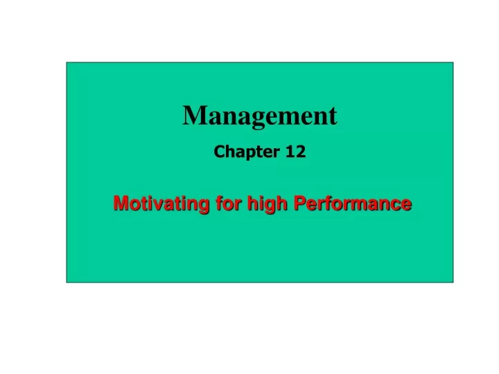 management chapter 12 motivating for high