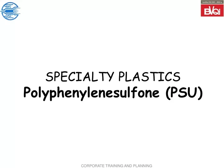 specialty plastics polyphenylenesulfone psu