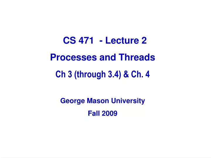 cs 471 lecture 2 processes and threads