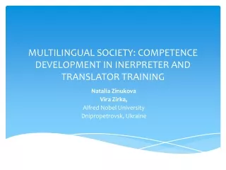 MULTILINGUAL SOCIETY: COMPETENCE DEVELOPMENT IN INERPRETER AND TRANSLATOR TRAINING