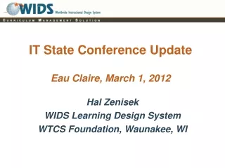 IT State Conference Update Eau Claire, March 1, 2012