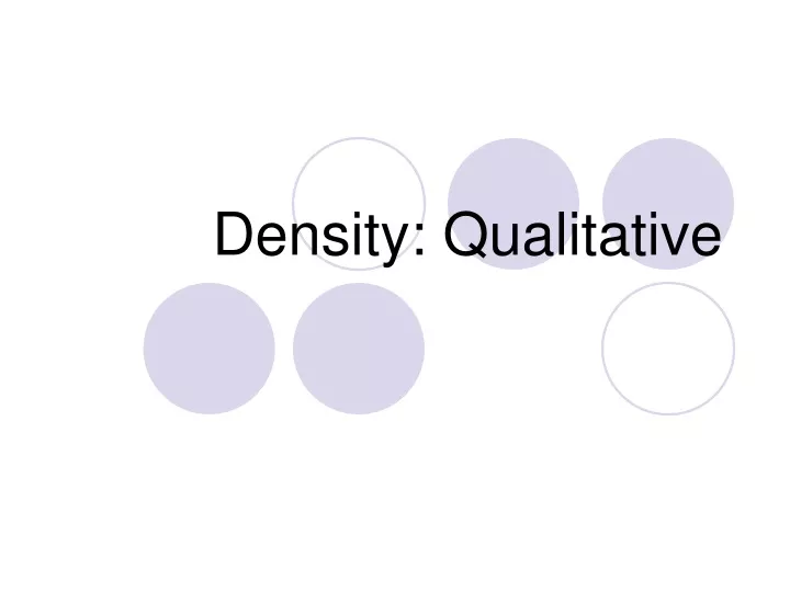 density qualitative