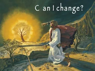 Can I change?