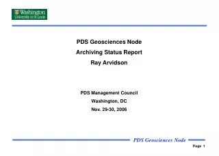 PDS Geosciences Node Archiving Status Report Ray Arvidson PDS Management Council Washington, DC