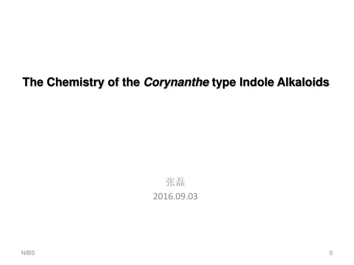 the chemistry of the corynanthe type indole alkaloids
