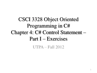 CSCI  3328 Object Oriented Programming in C#  Chapter 4: C# Control Statement – Part I – Exercises