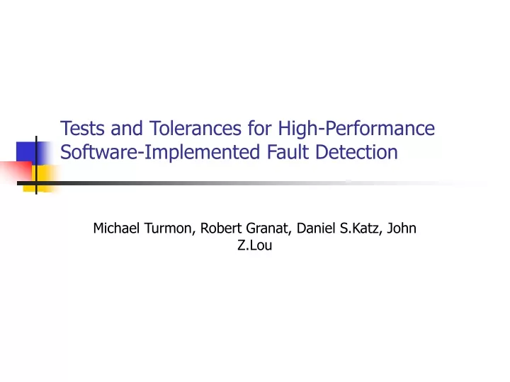 tests and tolerances for high performance software implemented fault detection