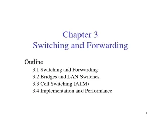 Chapter 3 Switching and Forwarding