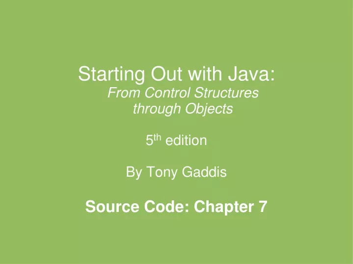 starting out with java from control structures