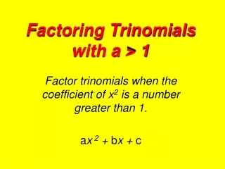 Factoring Trinomials  with a &gt; 1