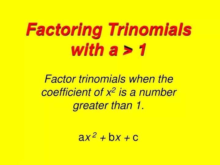 factoring trinomials with a 1