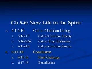 Ch 5-6: New Life in the Spirit