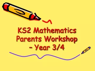 KS2 Mathematics Parents Workshop – Year 3/4
