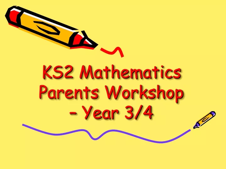ks2 mathematics parents workshop year 3 4