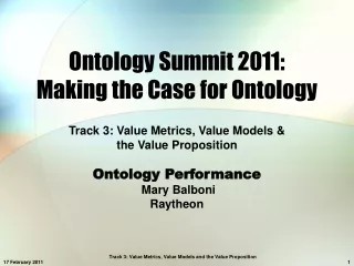 Ontology Summit 2011: Making the Case for Ontology