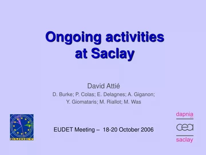 ongoing activities at saclay