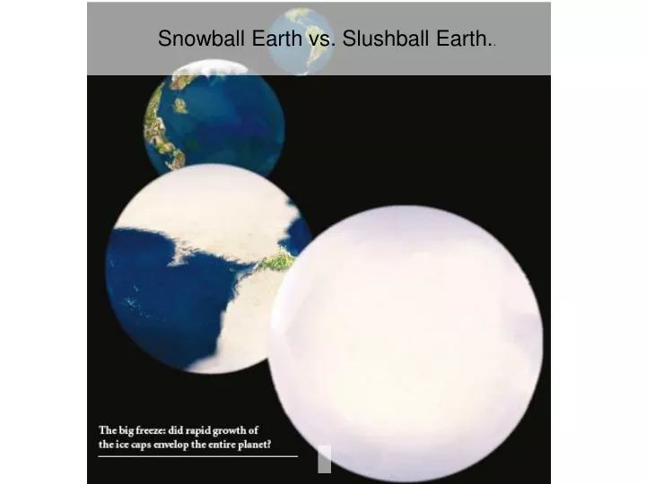 snowball earth vs slushball earth