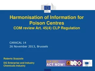 Harmonisation of Information for Poison Centres COM review Art. 45(4) CLP Regulation
