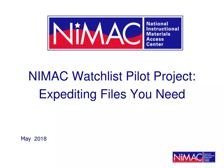 nimac watchlist pilot project expediting files you need