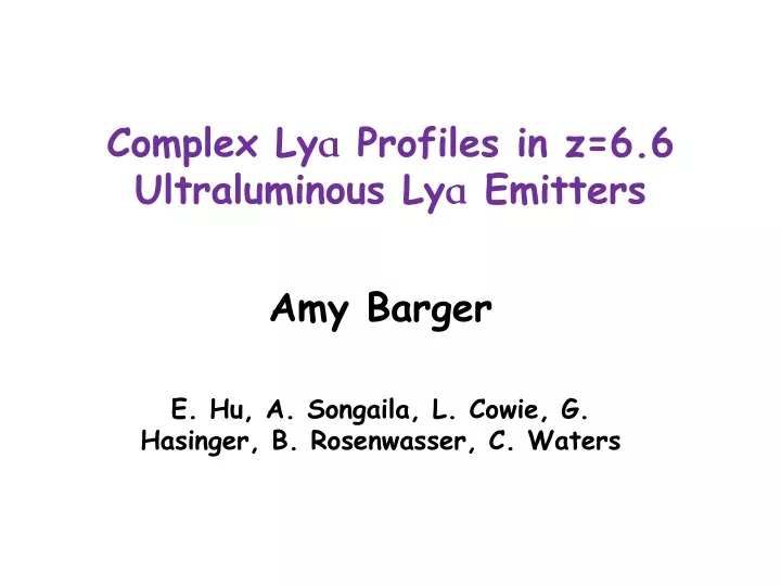 complex ly a profiles in z 6 6 ultraluminous ly a emitters