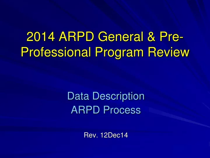 2014 arpd general pre professional program review