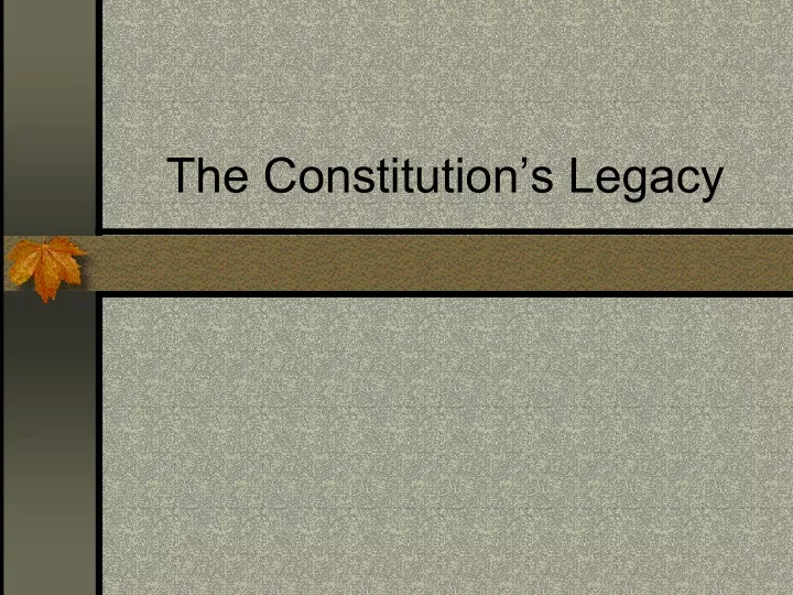 the constitution s legacy