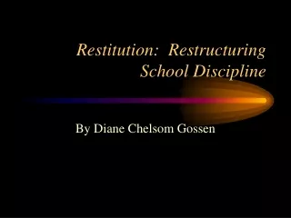 Restitution:  Restructuring School Discipline