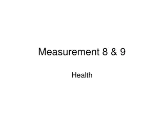 Measurement 8 &amp; 9