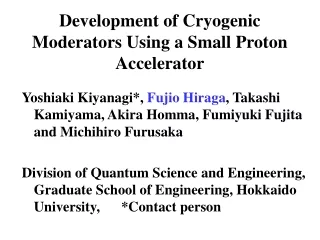 Development of Cryogenic Moderators Using a Small Proton Accelerator