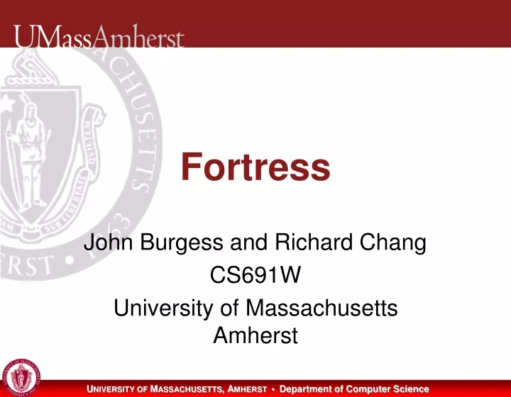 john burgess and richard chang cs691w university of massachusetts amherst