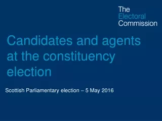 Candidates and agents at the constituency election