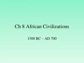 Ch 8 African Civilizations