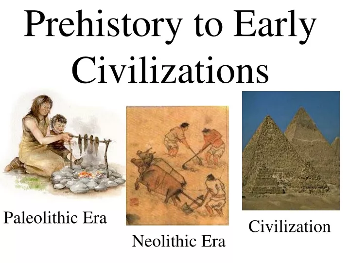 prehistory to early civilizations