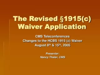 The Revised  § 1915(c) Waiver Application