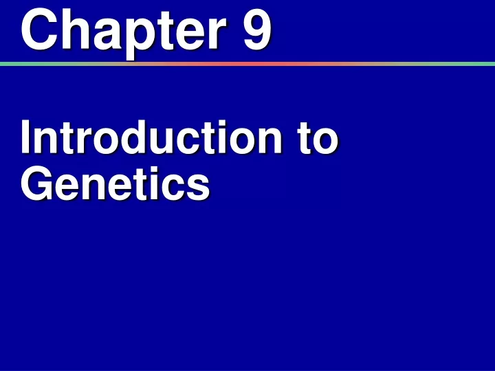 chapter 9 introduction to genetics